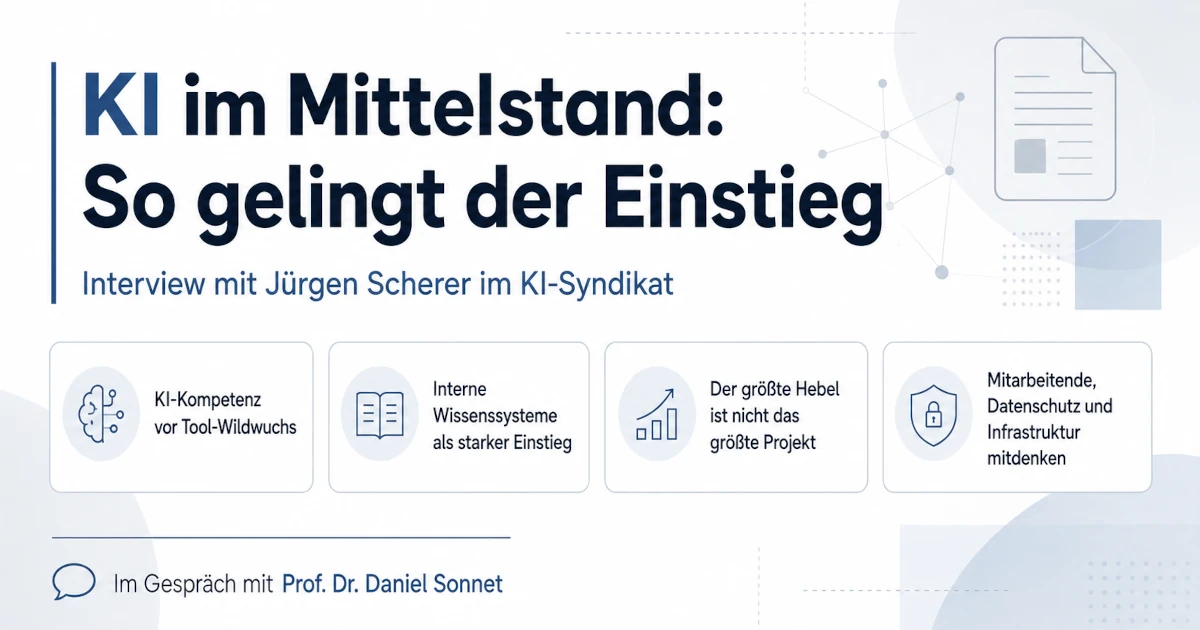 KI im Mittelstand: Jürgen Scherer im Gespräch mit Prof. Dr. Daniel Sonnet